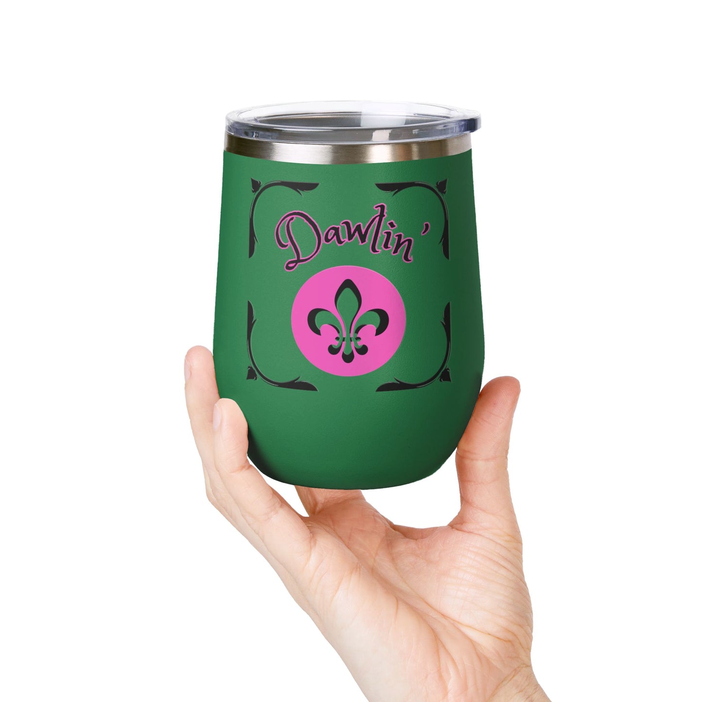 "Dawlin-Fleur De Lis" 12oz Wine Tumbler — Southern Charm Insulated Cup.  Sip Your Cold Beverages In Style Dawlin!