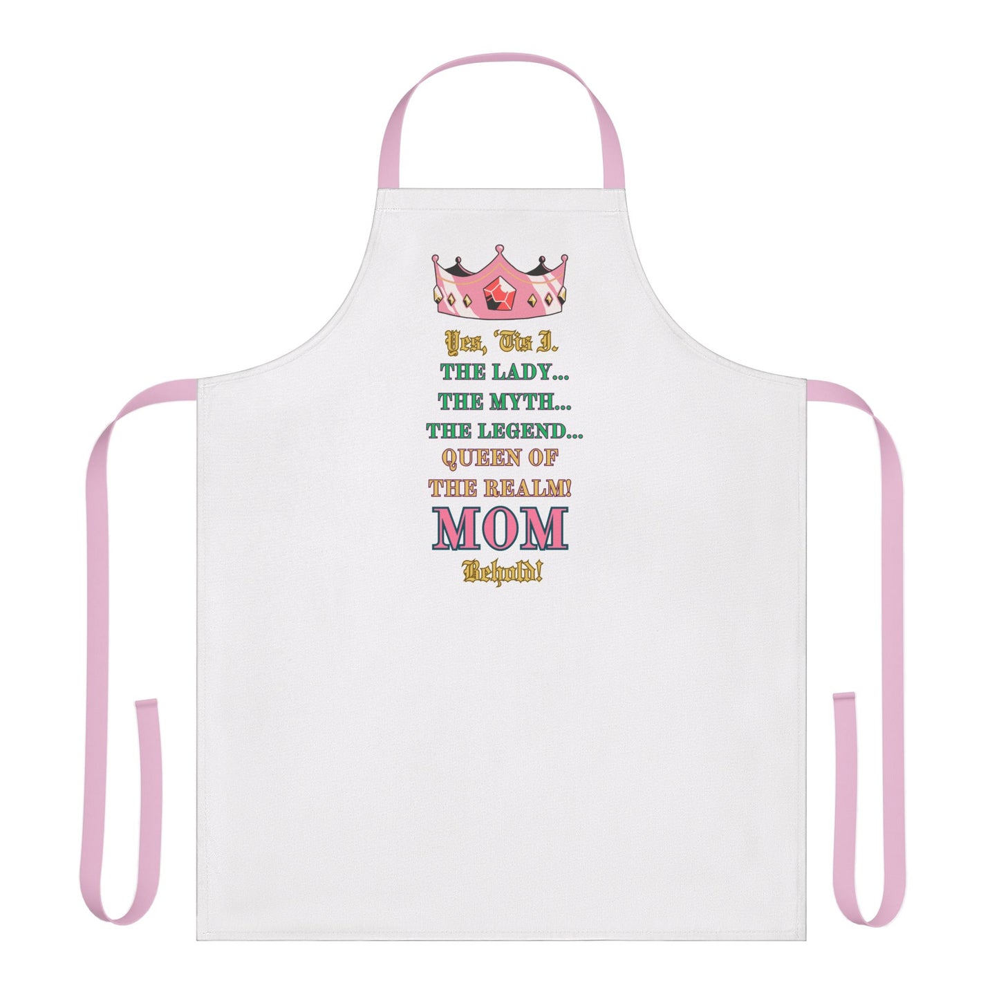 Mom's Queen Apron — "Mom' Queen Of The Realm!" Mother's Day Kitchen Apron