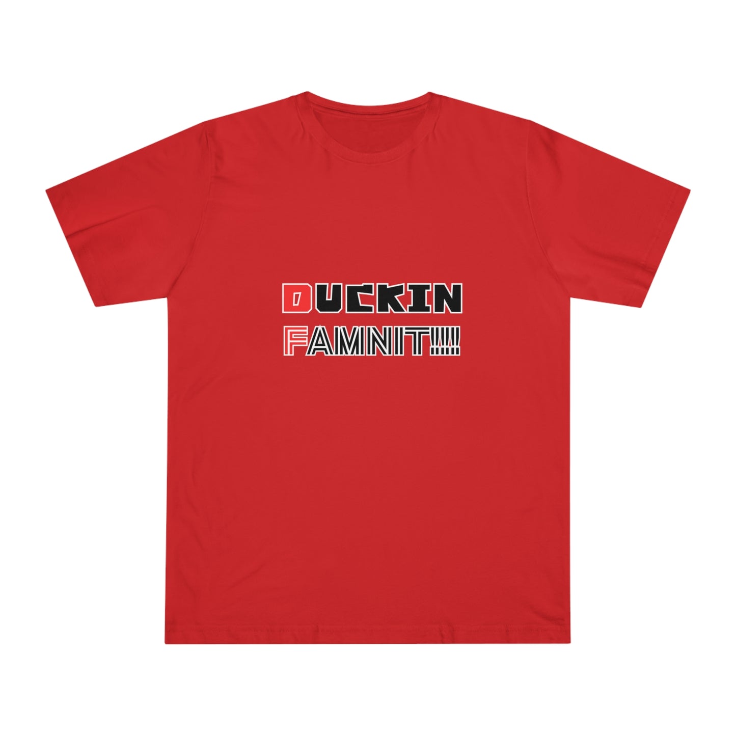 "DUCKIN FAMNIT!!!" Unisex T-shirt