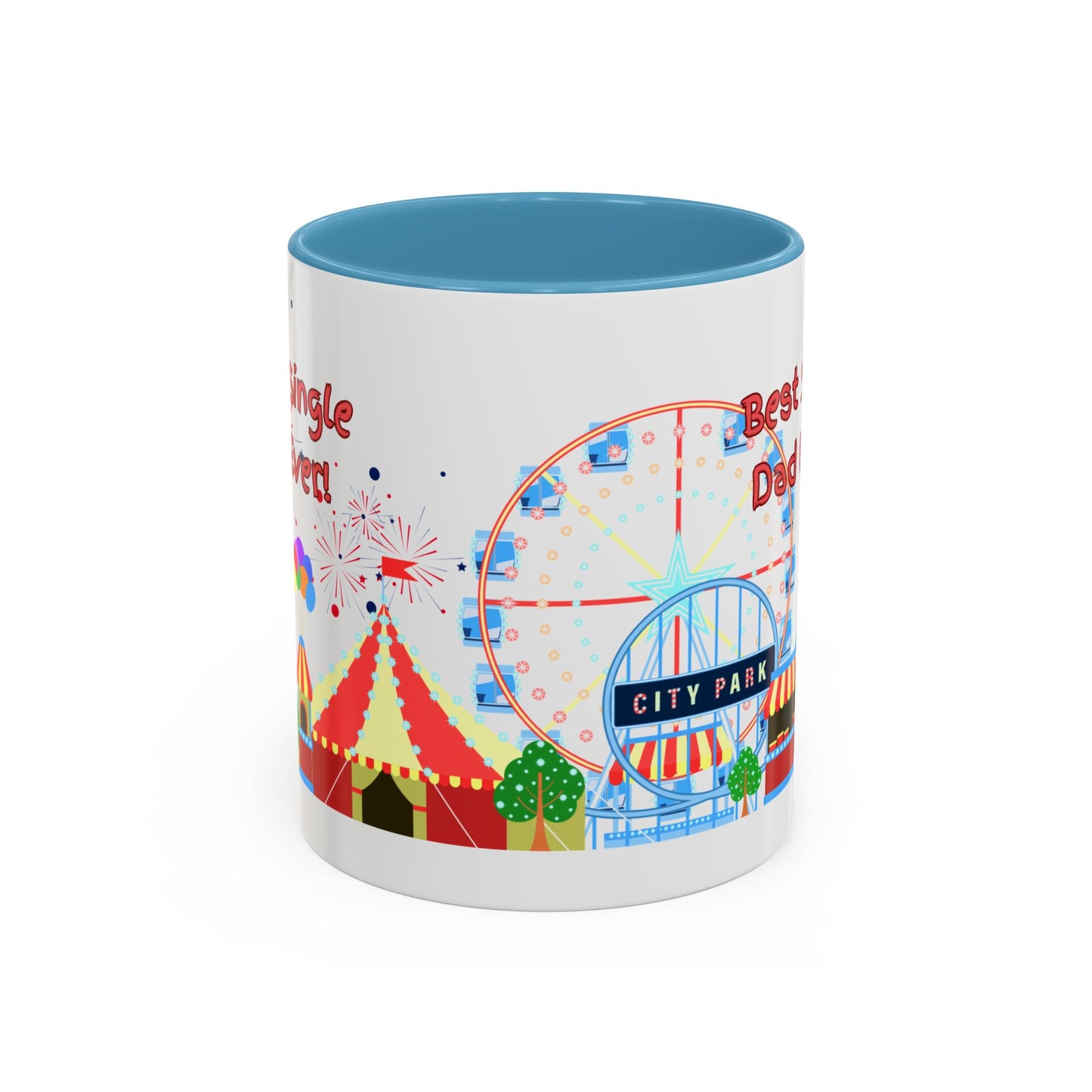 "Best Single Dad Ever" White Ceramic Coffee Mug With Colorful Accents — Amusement Park Family Design in 11oz and 15oz sizes