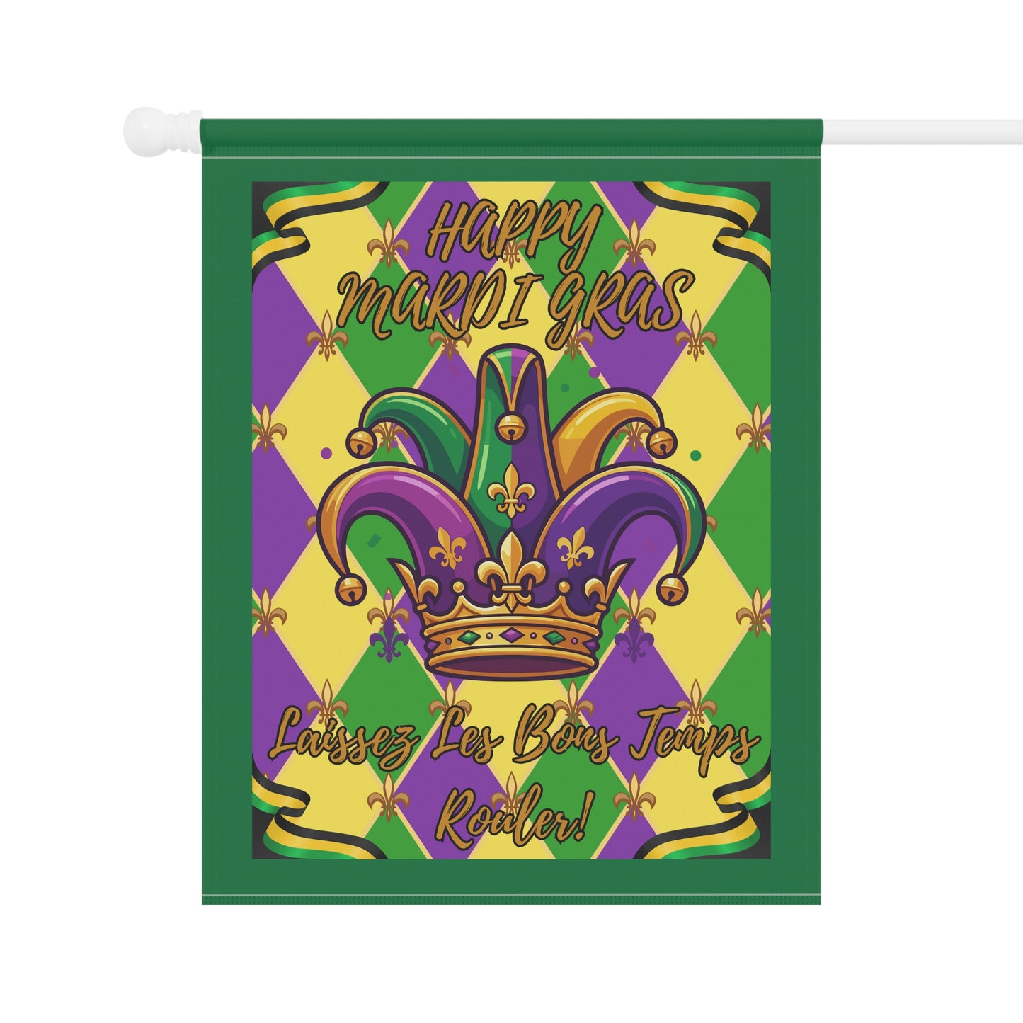 "Mardi Gras Jester Crown" Garden Flag/Banner — "Happy Mardi Gras-Laissez Les Bons Temps Rouler!" House Banner-Green