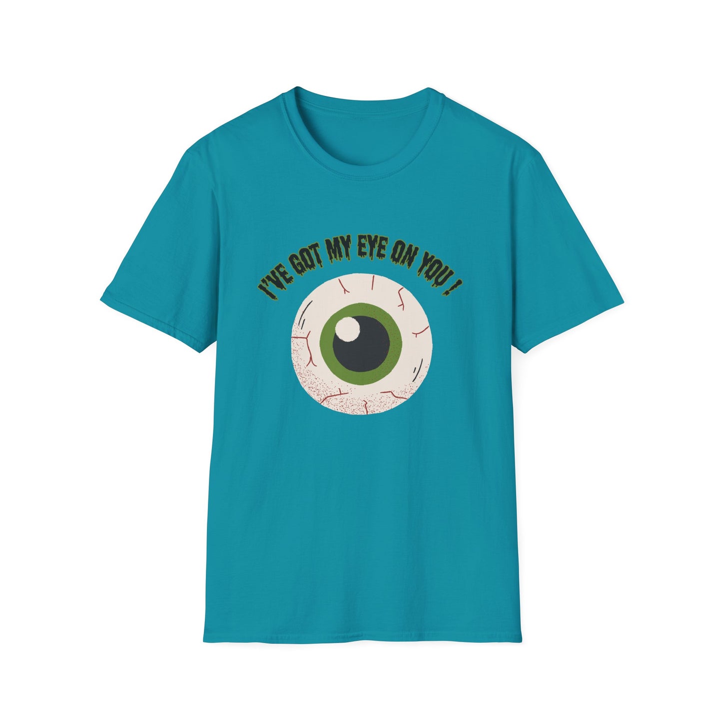 "I've Got My Eye On You" Funny Halloween, Unisex  Softstyle T-Shirt. Perfect for Halloween!