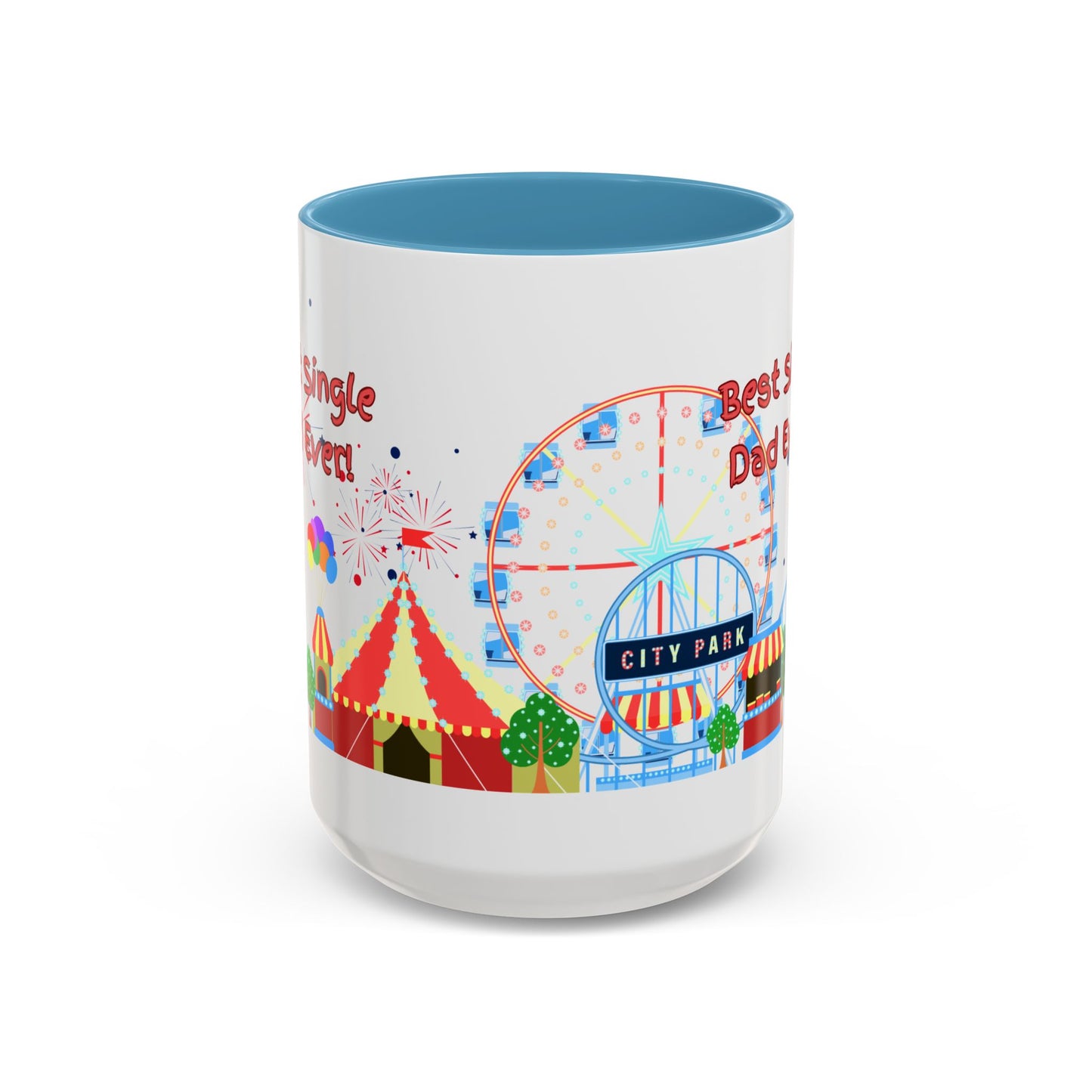 "Best Single Dad Ever" White Ceramic Coffee Mug With Colorful Accents — Amusement Park Family Design in 11oz and 15oz sizes