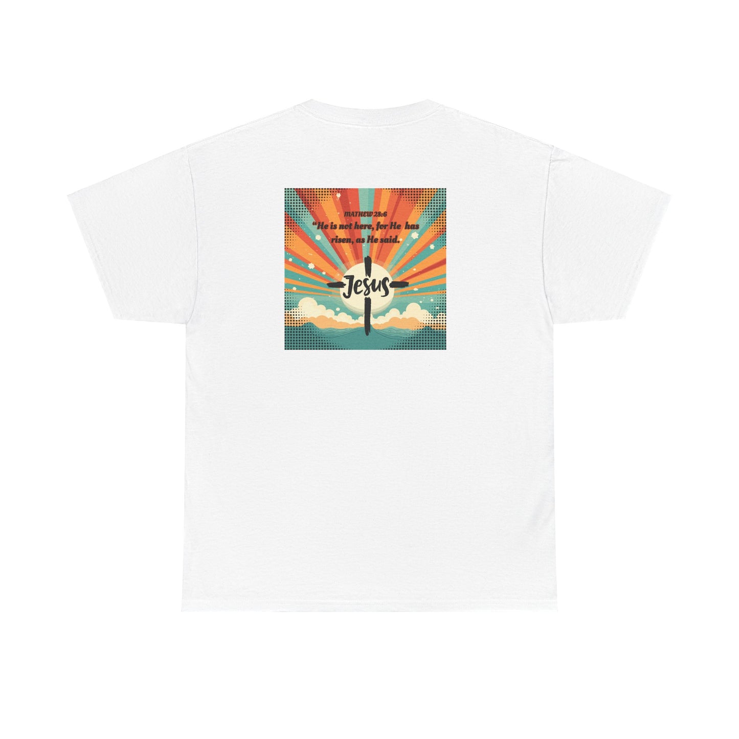 "He is Risen"  Front and Back Design, Unisex Heavy Cotton Tee