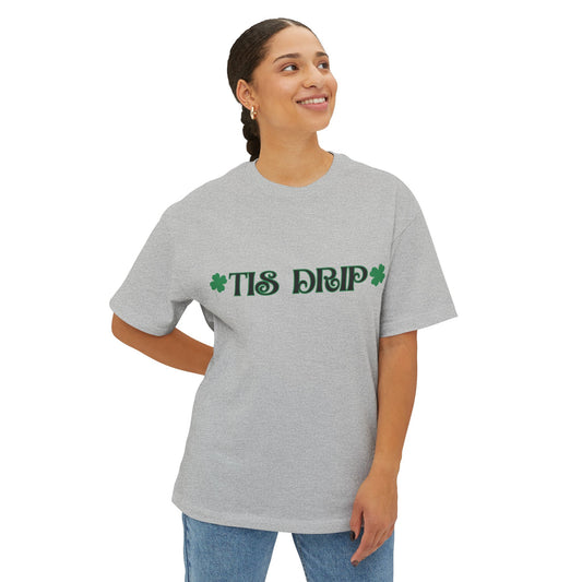 "TIS DRIP" Unisex Boxy Tee With A Gen Z Term for Stylish.  Great For St. Patrick's Day or Any Irish Celebration!