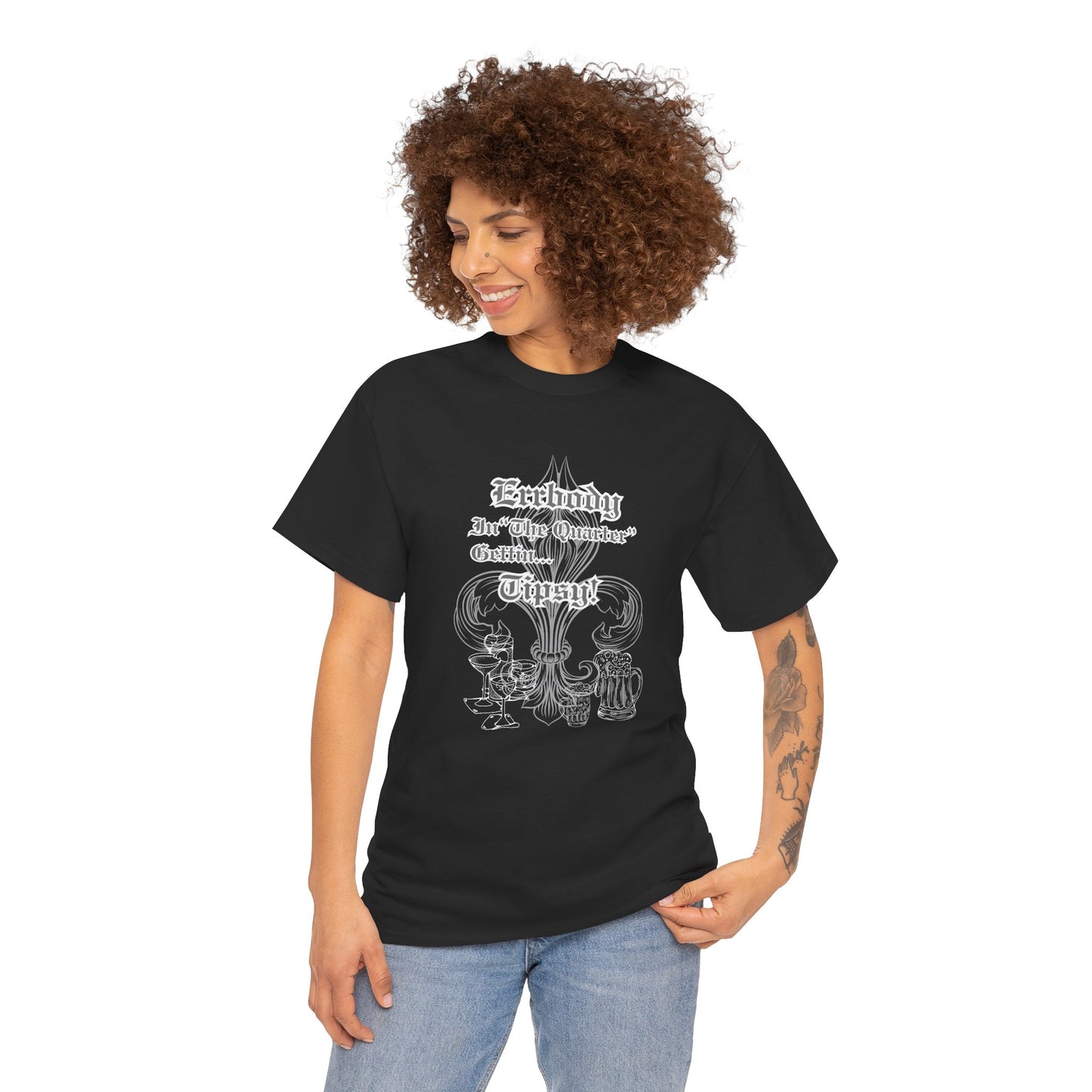 "Err Body In The Quarter Gettin Tipsy" White Text-Drinkware Des, Unisex Heavy Cotton Tee