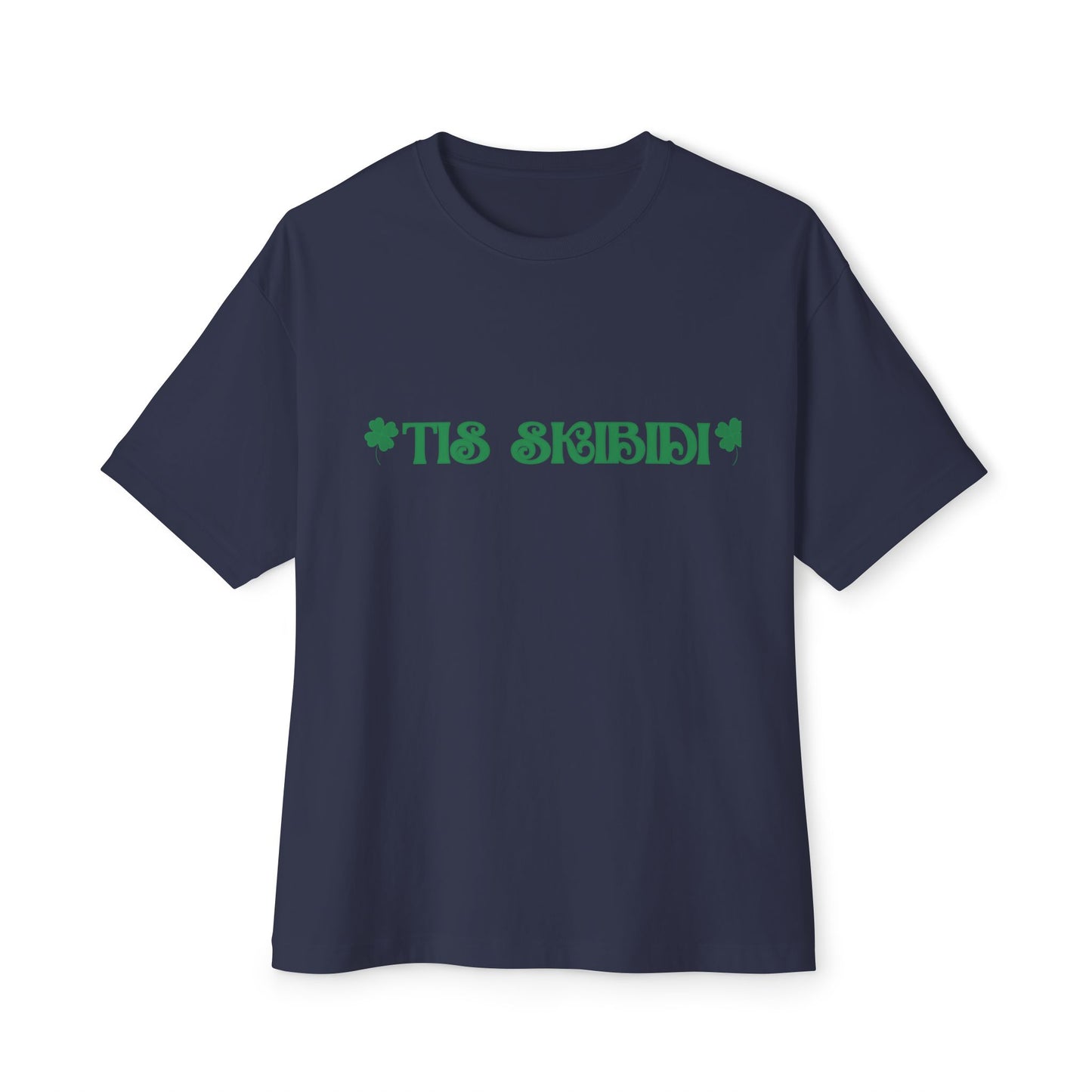 "TIS SKIBIDI" Unisex  Boxy Tee — Gen Z Slang St. Patrick's Day Shirt