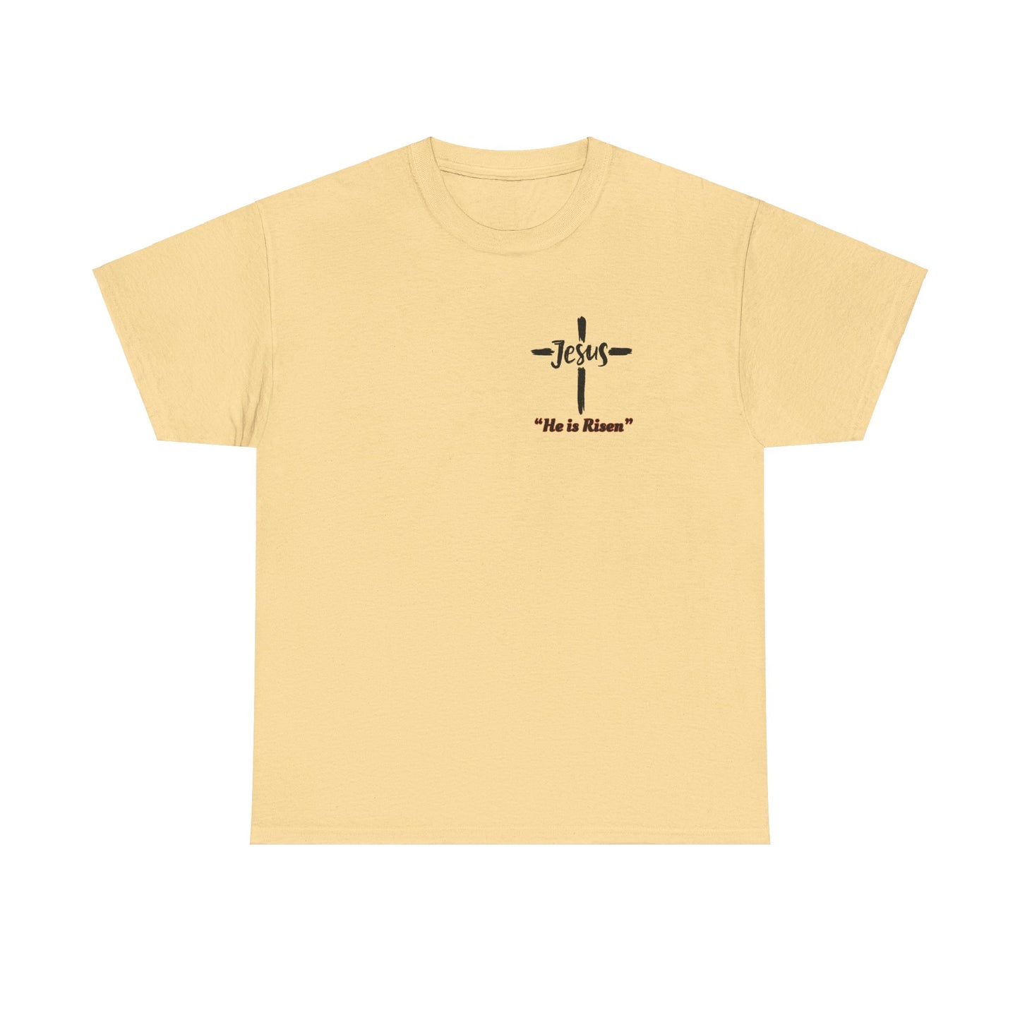 "He is Risen"  Front and Back Design, Unisex Heavy Cotton Tee