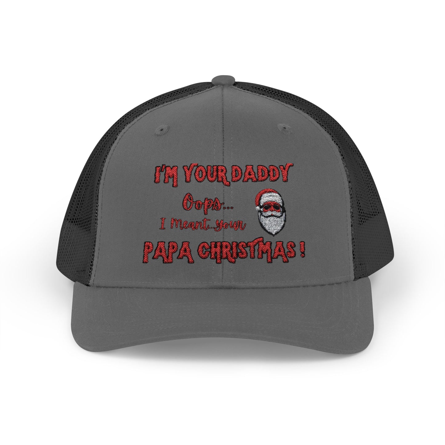 "I’m Your Daddy…Oops I Meant...PAPA CHRISTMAS!"  Embroidered, Holiday, Snap Back Trucker Cap -Brown Santa Design