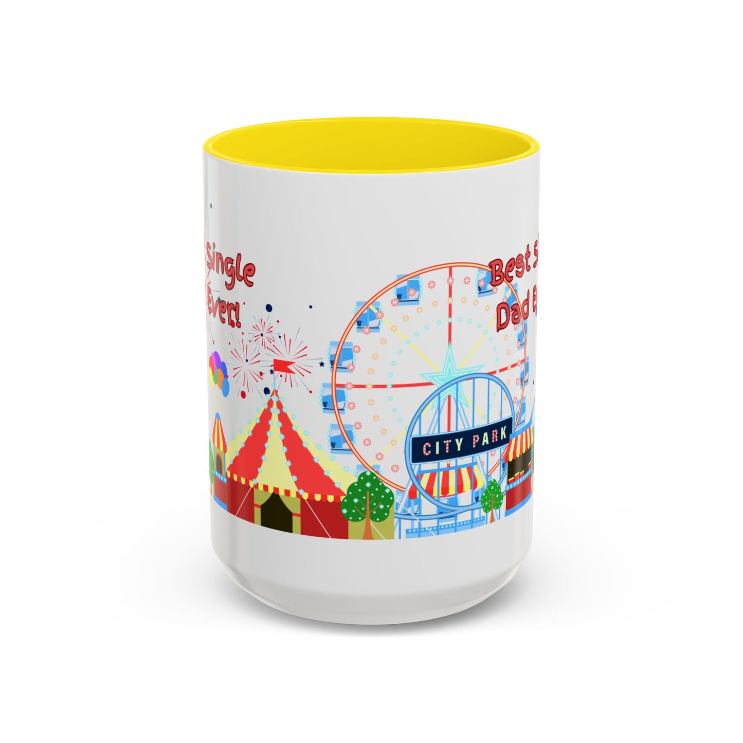 "Best Single Dad Ever" White Ceramic Coffee Mug With Colorful Accents — Amusement Park Family Design in 11oz and 15oz sizes
