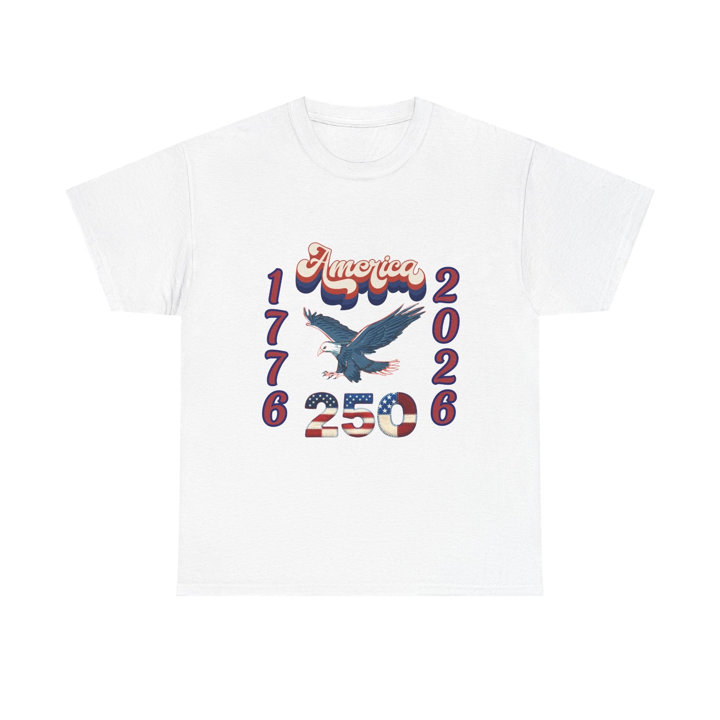 "America 1776-2026" Patriotic Eagle, Unisex Heavy Cotton T-Shirt — Our 250 YR. Celebration Tee!