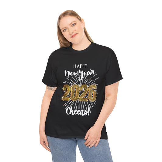 "Happy New Year -Cheers!" 2026 Unisex CottonT-Shirt — Bright Fireworks And Good Sentiment Help Usher In the New Year!