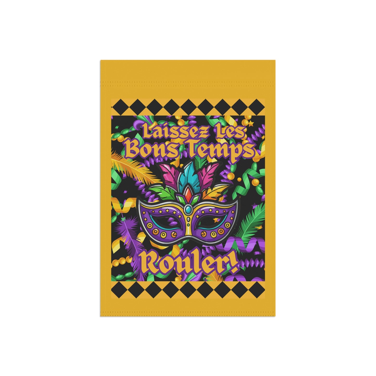 Mardi Gras Garden Flag — "Laissez Les Bons Temps Roulér!" Yard Banner-Yellow