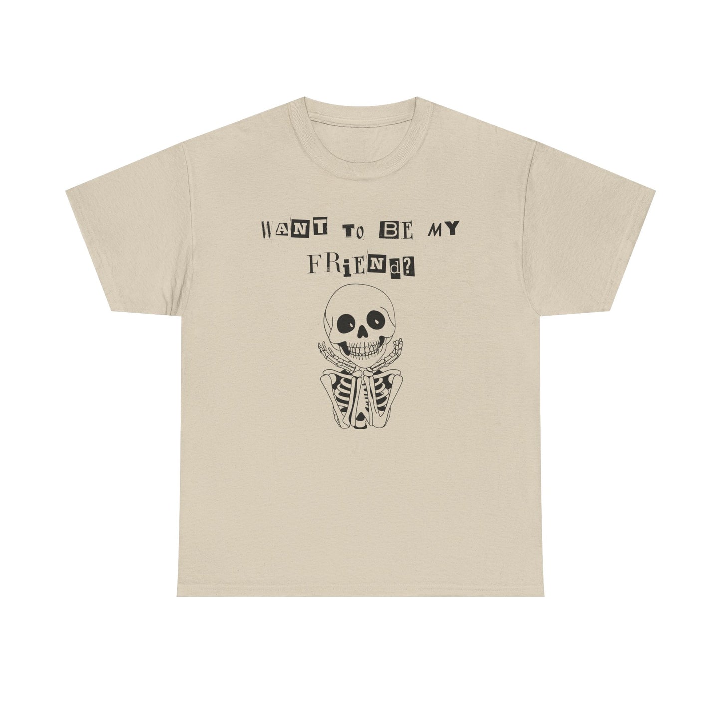 "Want To Be My Friend?" Adorable Skeleton, Unisex Tee.  A Cute Halloween Gift!
