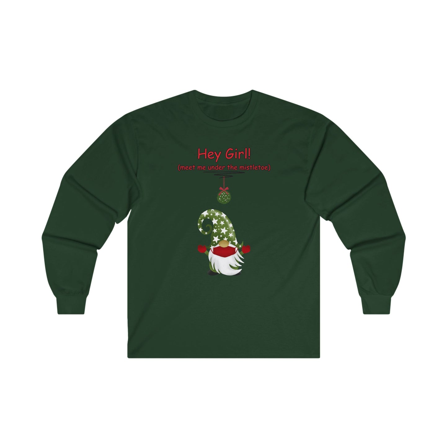 "Hey Girl-Meet Me Under The Mistletoe", Unisex Ultra Cotton Long Sleeve Tee