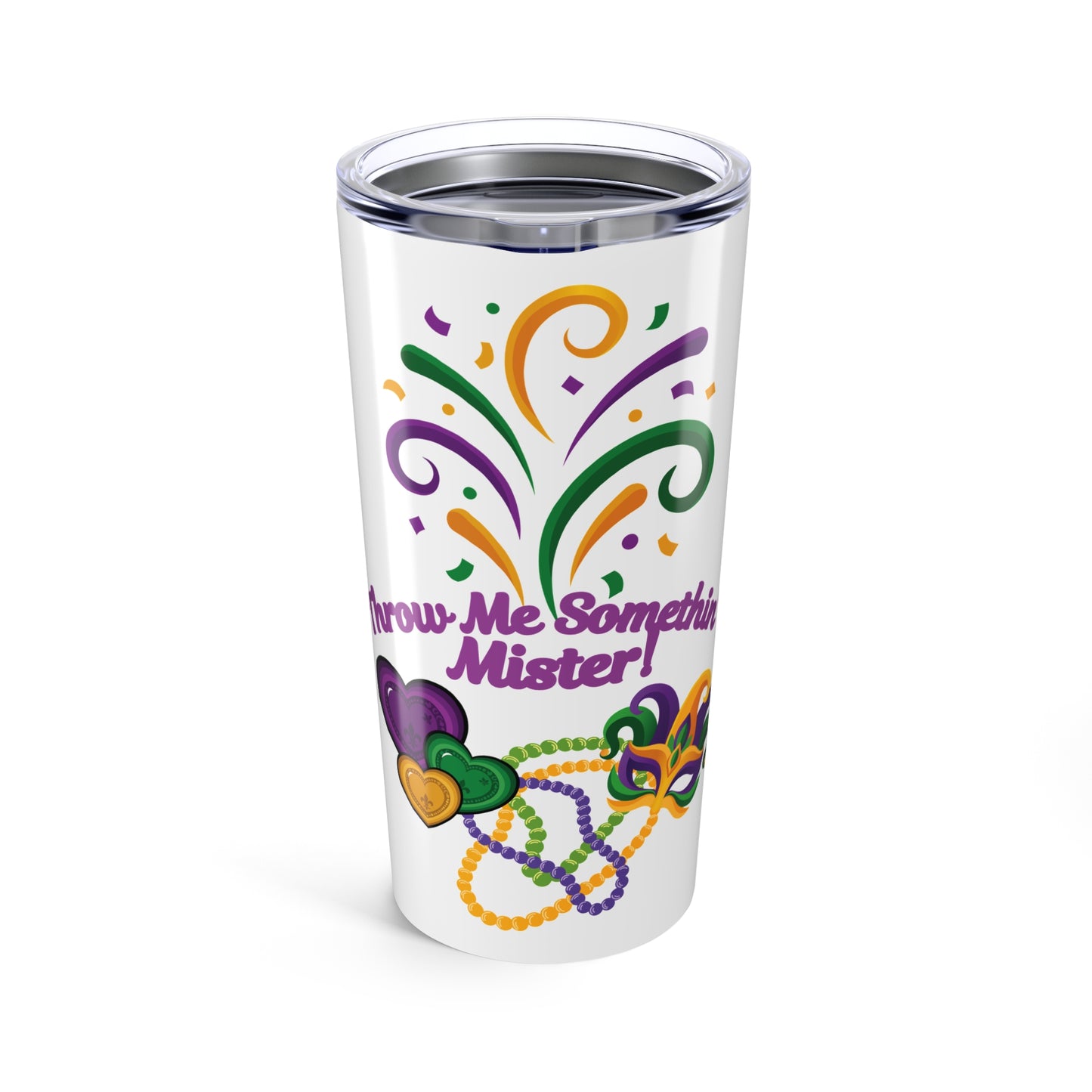 Mardi Gras 20oz Tumbler – “Throw Me Somethin' Mister!” Beads & Mask Travel Cup-White