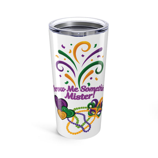 Mardi Gras 20oz Tumbler – “Throw Me Somethin' Mister!” Beads & Mask Travel Cup-White
