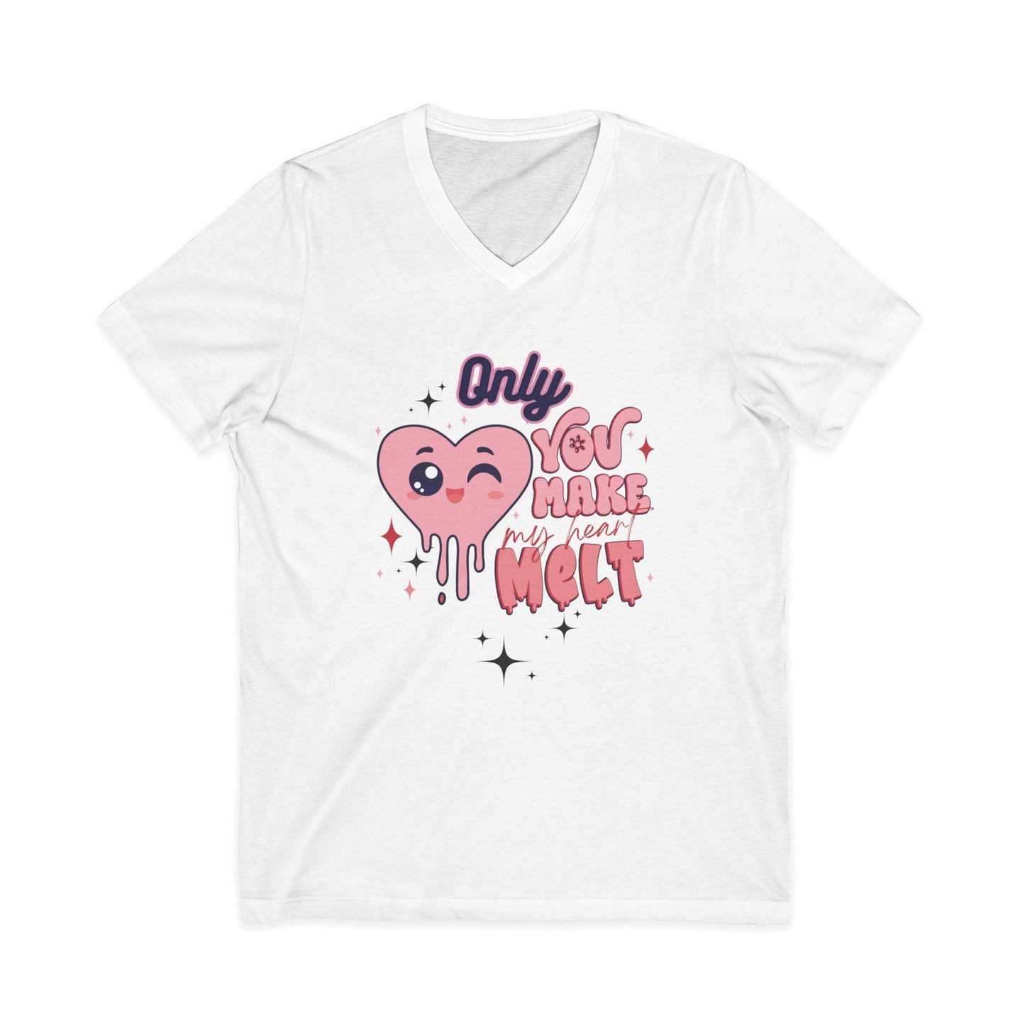 "Only You Make My Heart Melt" Woman's Jersey Short Sleeve V-Neck Tee