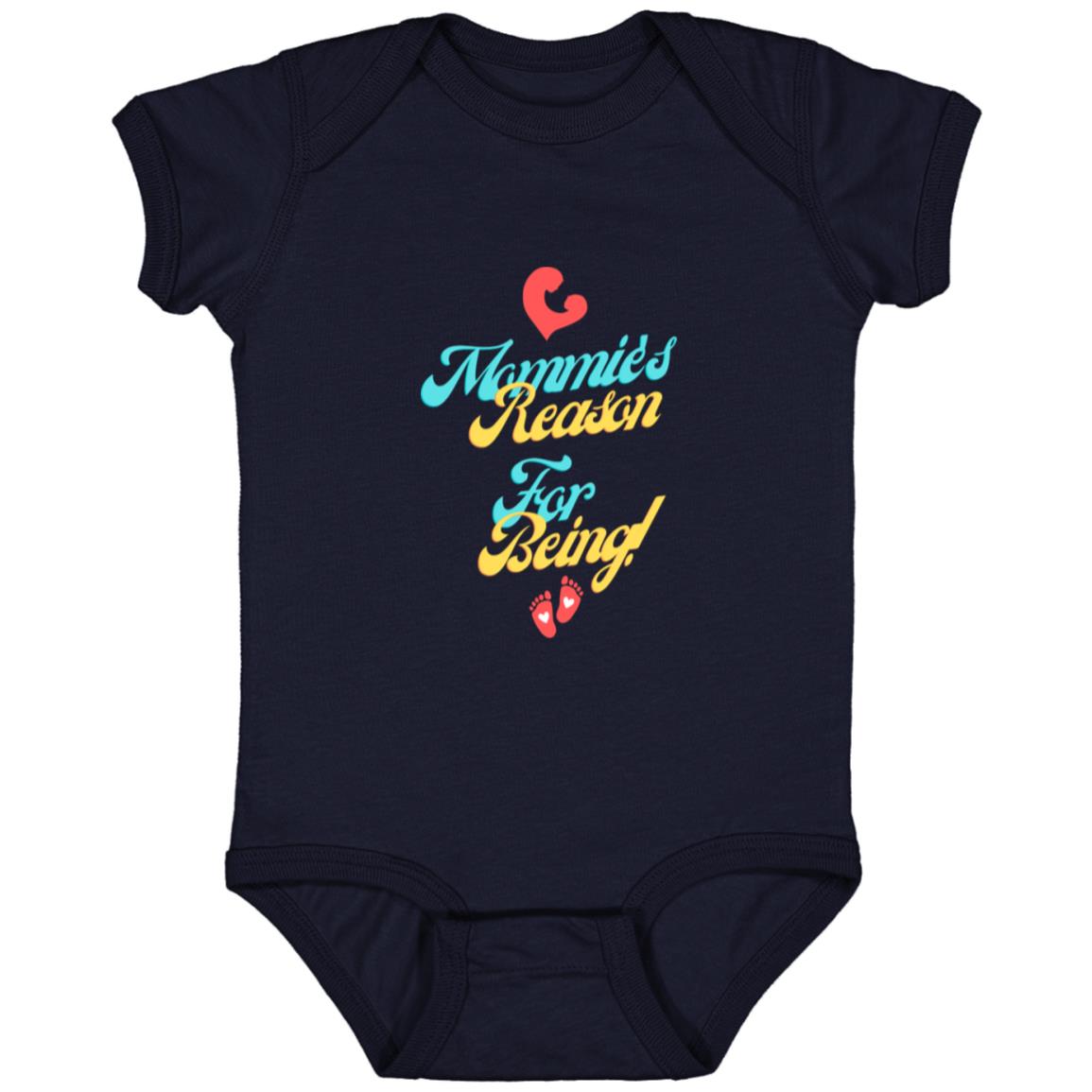"Mommie's Reason For Being" Infant Bodysuit