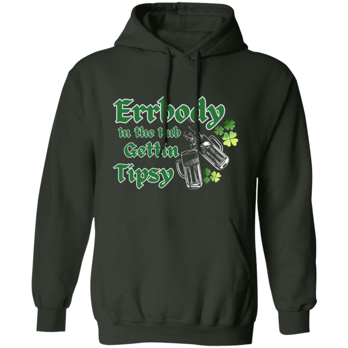 "Errbody in the Pub Gettin Tipsy", Green Text, Unisex Pullover Hoodie