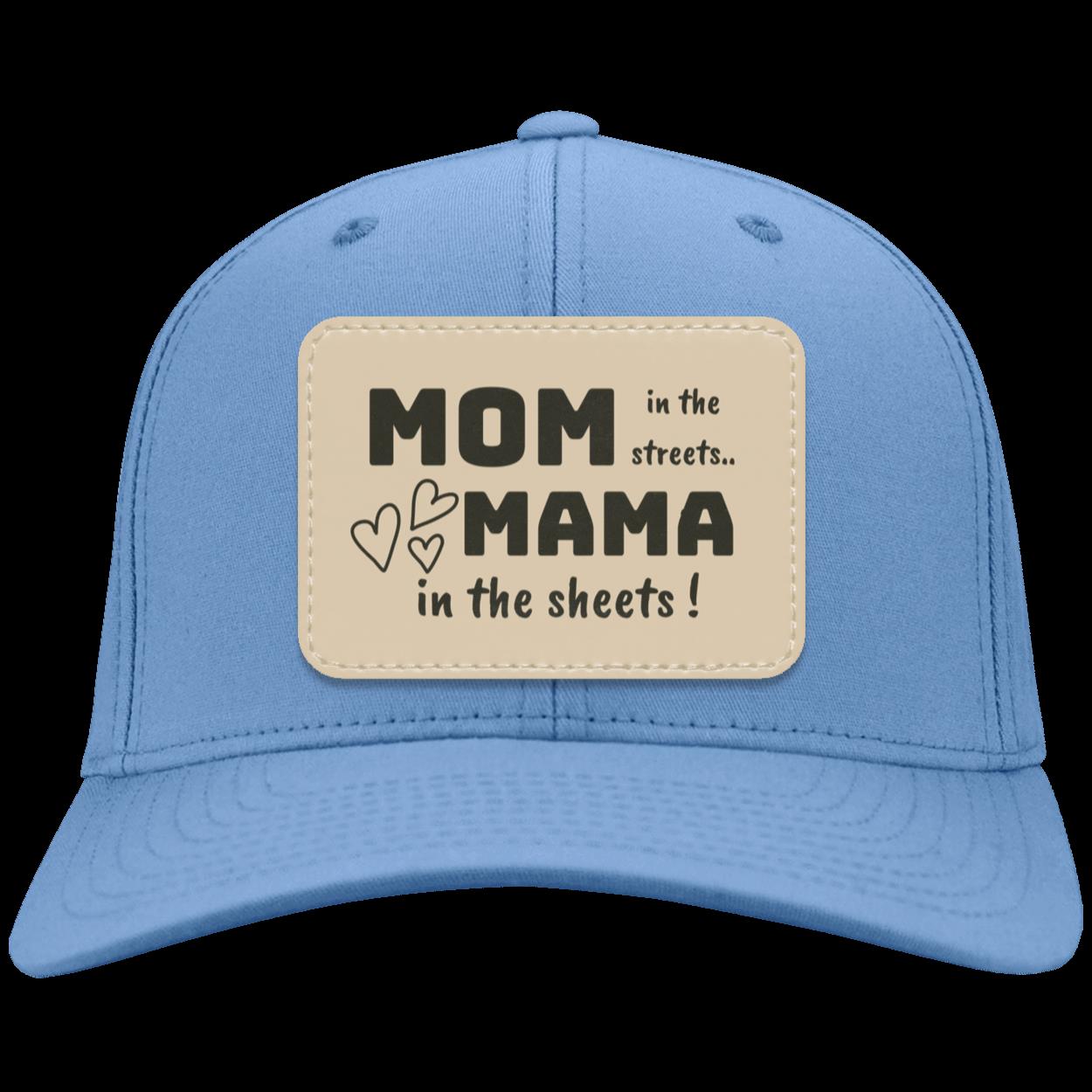 " Mom in the Streets, Mama in the sheets"" Twill Snap-Back Cap
