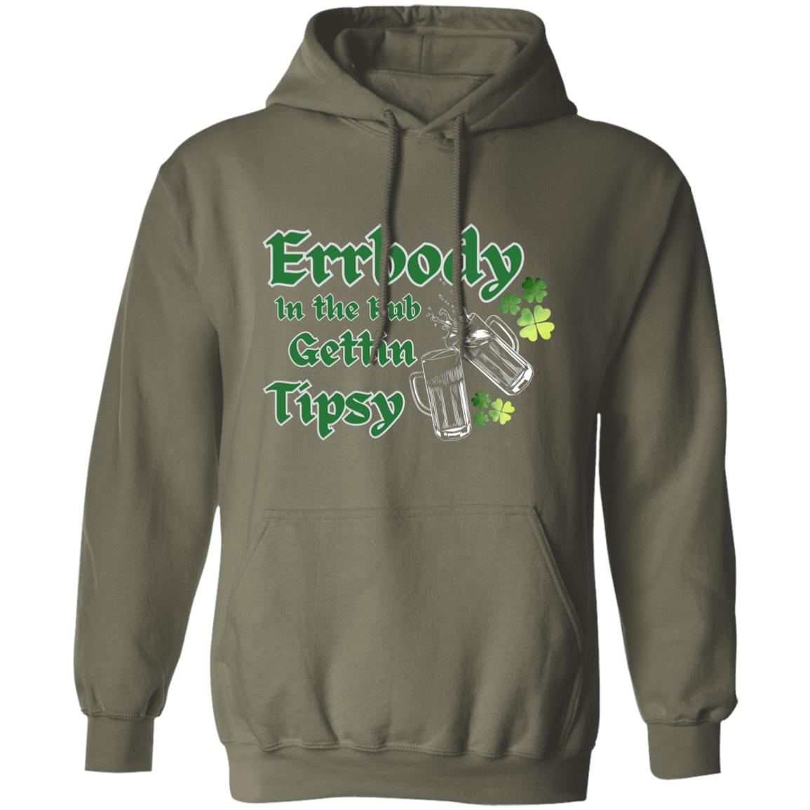 "Errbody in the Pub Gettin Tipsy", Green Text, Unisex Pullover Hoodie