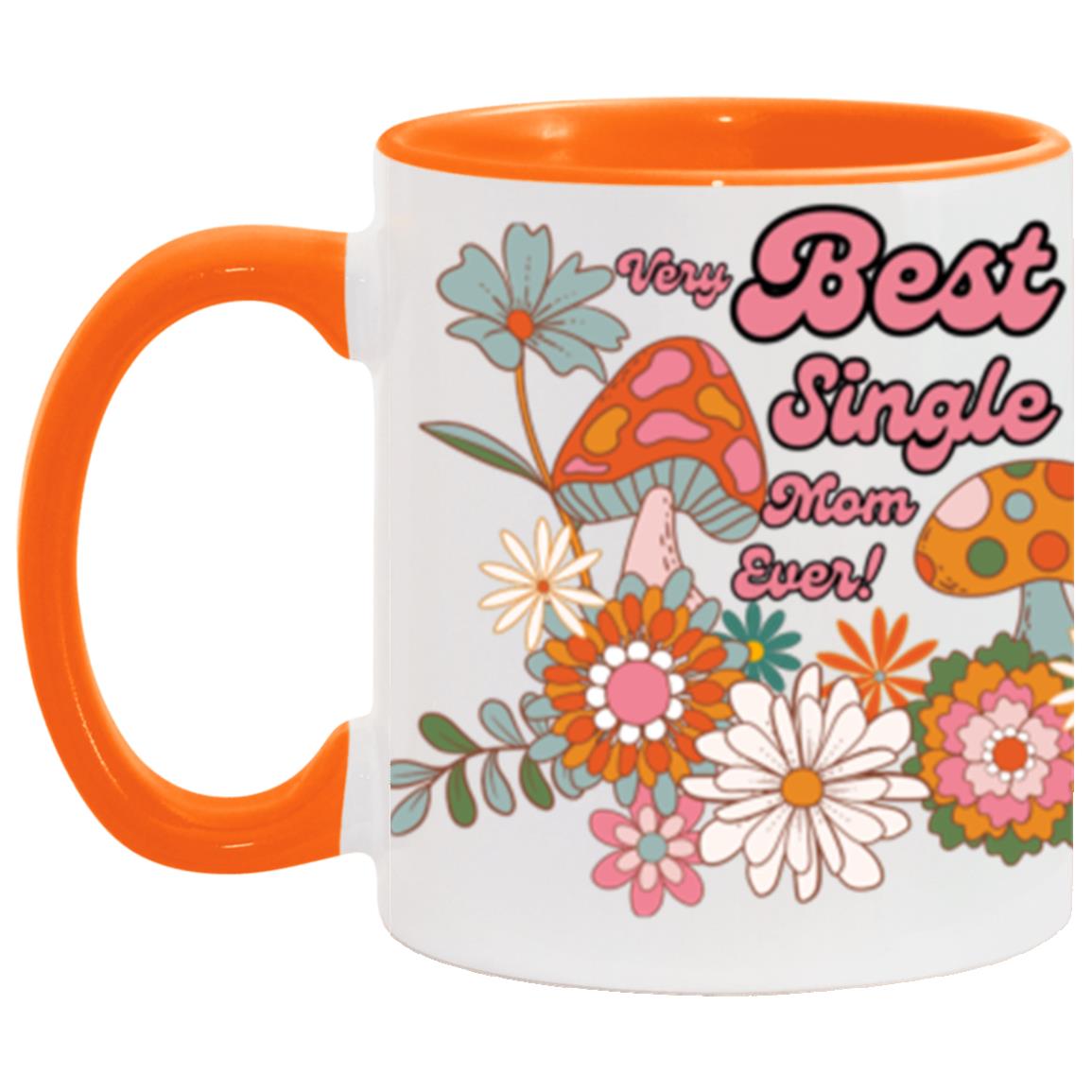 "Very Best Single Mom Ever"  11 oz  Two-Tone, Accent Mug