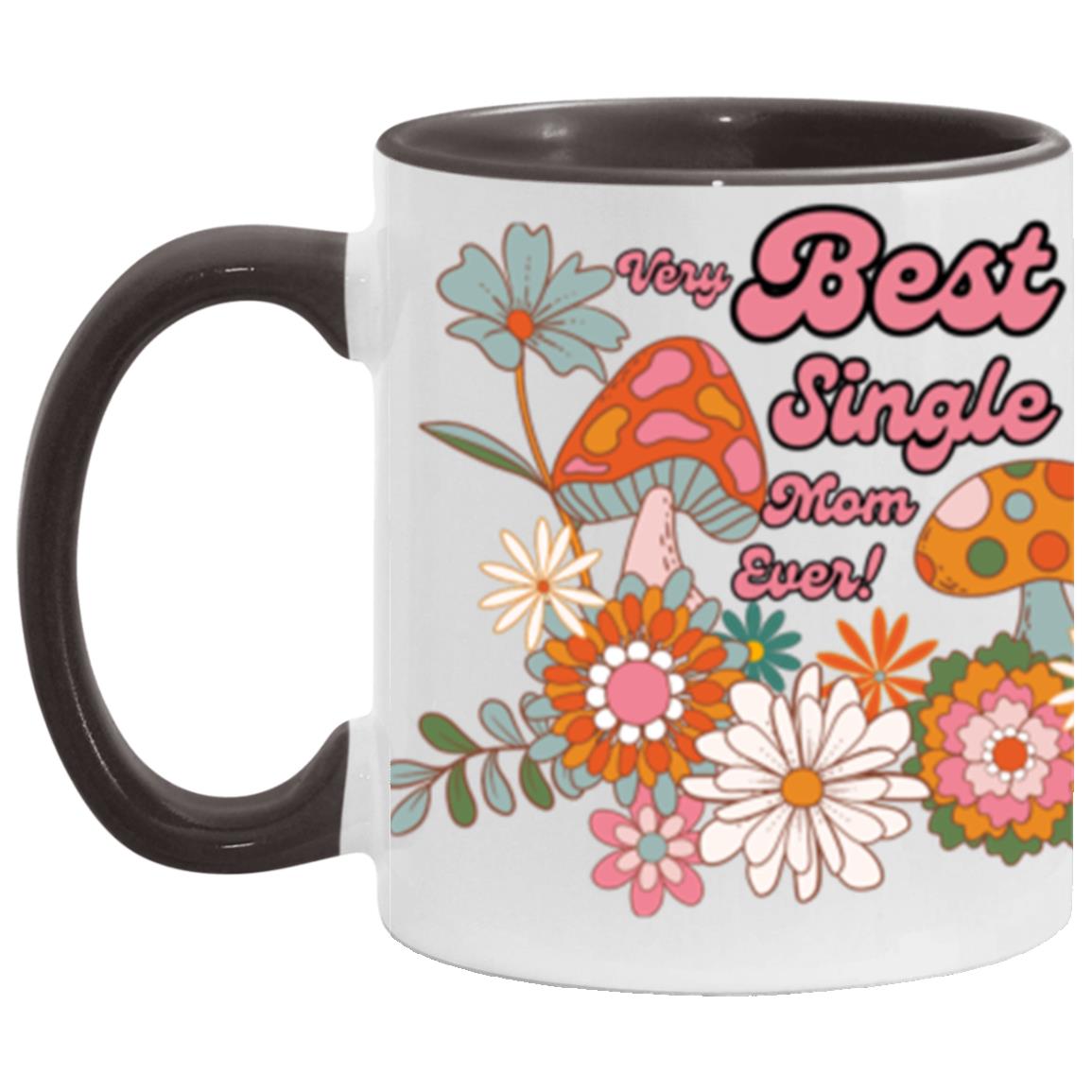 "Very Best Single Mom Ever"  11 oz  Two-Tone, Accent Mug