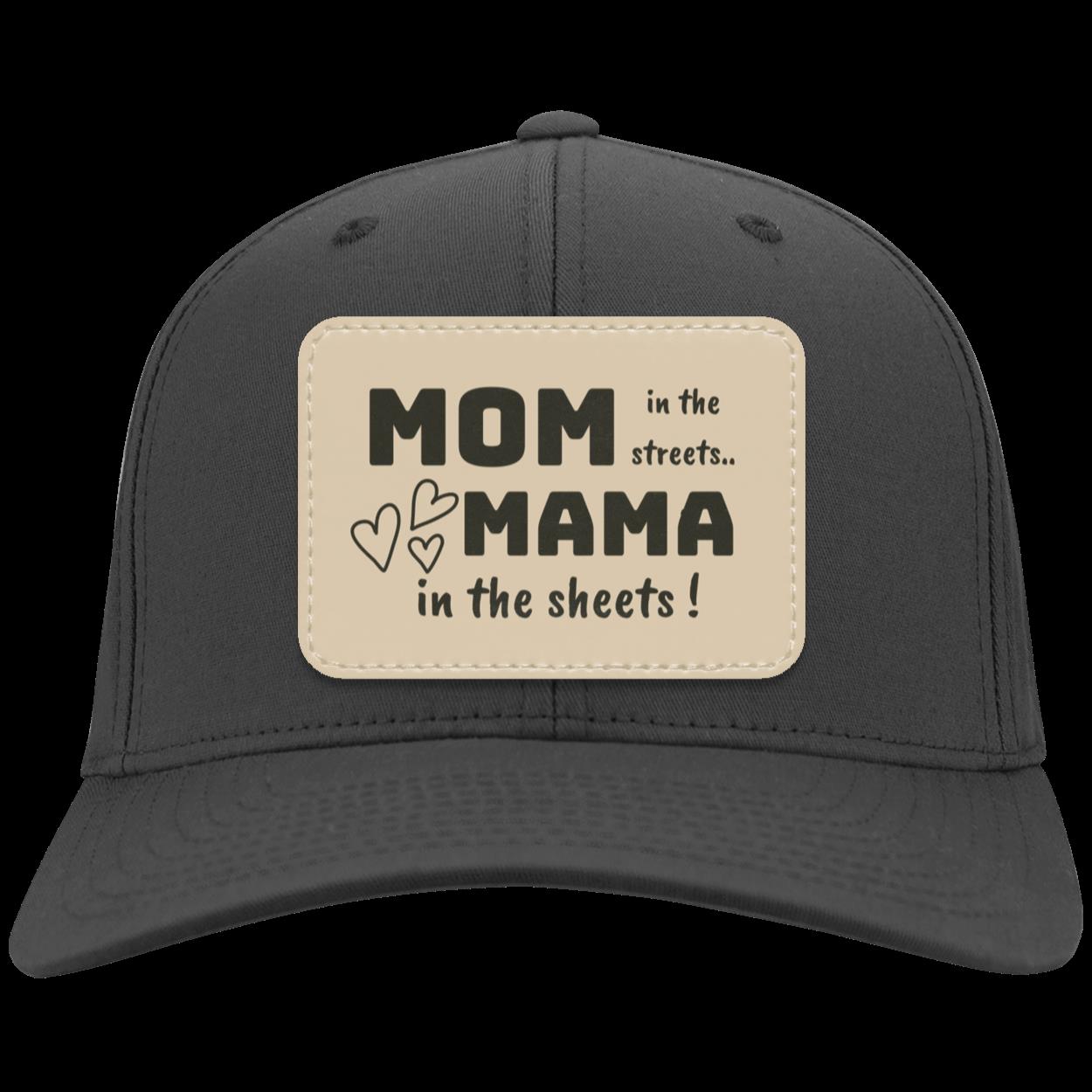 " Mom in the Streets, Mama in the sheets"" Twill Snap-Back Cap