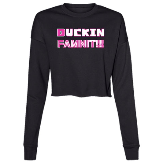 "DUCKIN FAMNIT",  Ladies' Cropped Fleece Top