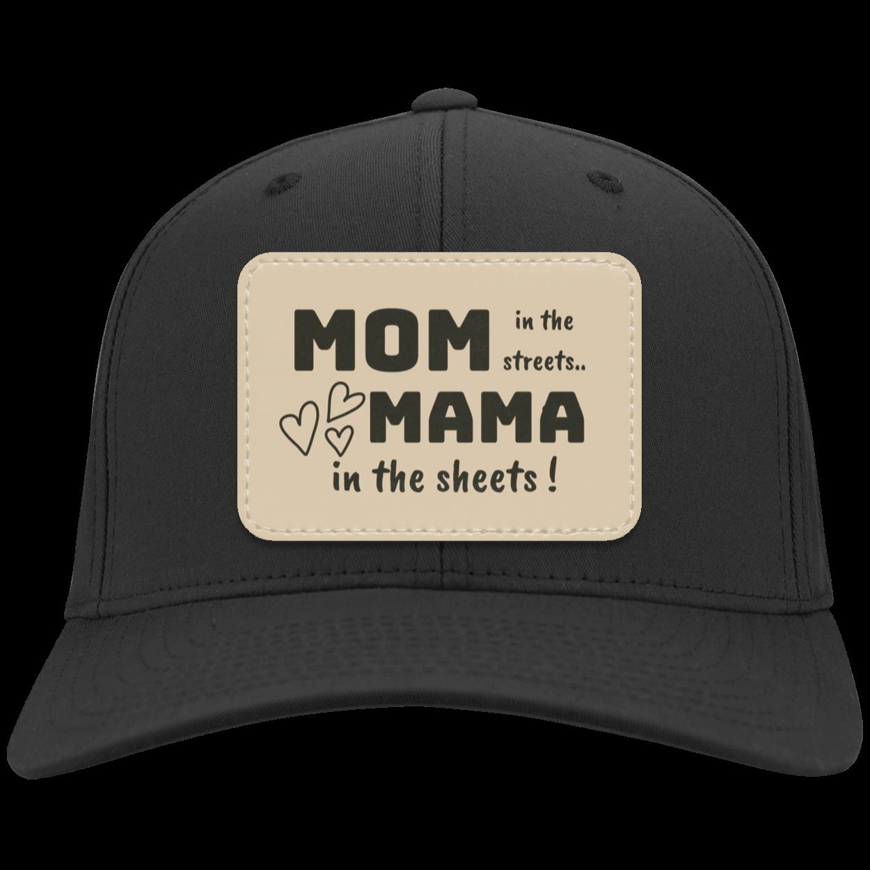 " Mom in the Streets, Mama in the sheets"" Twill Snap-Back Cap