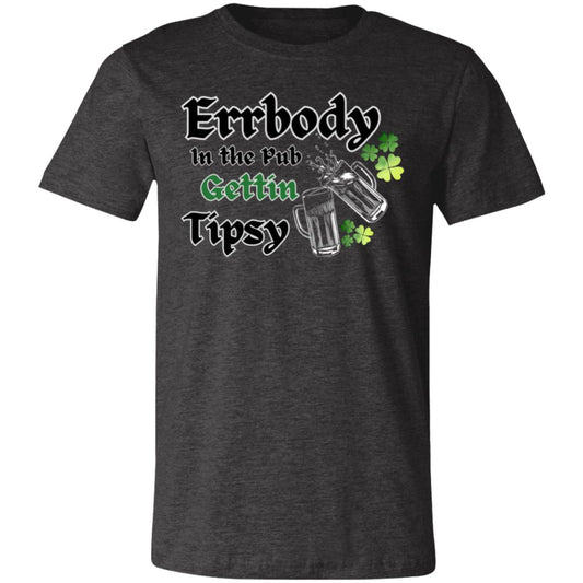 "Errbody In the Pub " Unisex Jersey T-Shirt