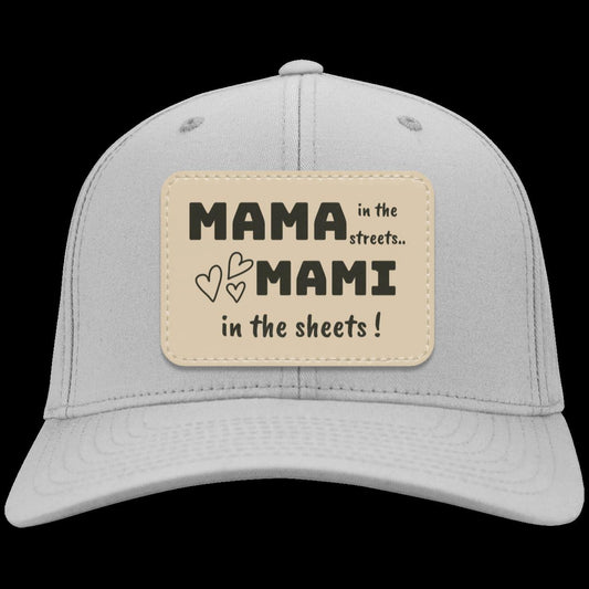 " Mama in the streets, Mami in the sheets" Cotton Twill Cap
