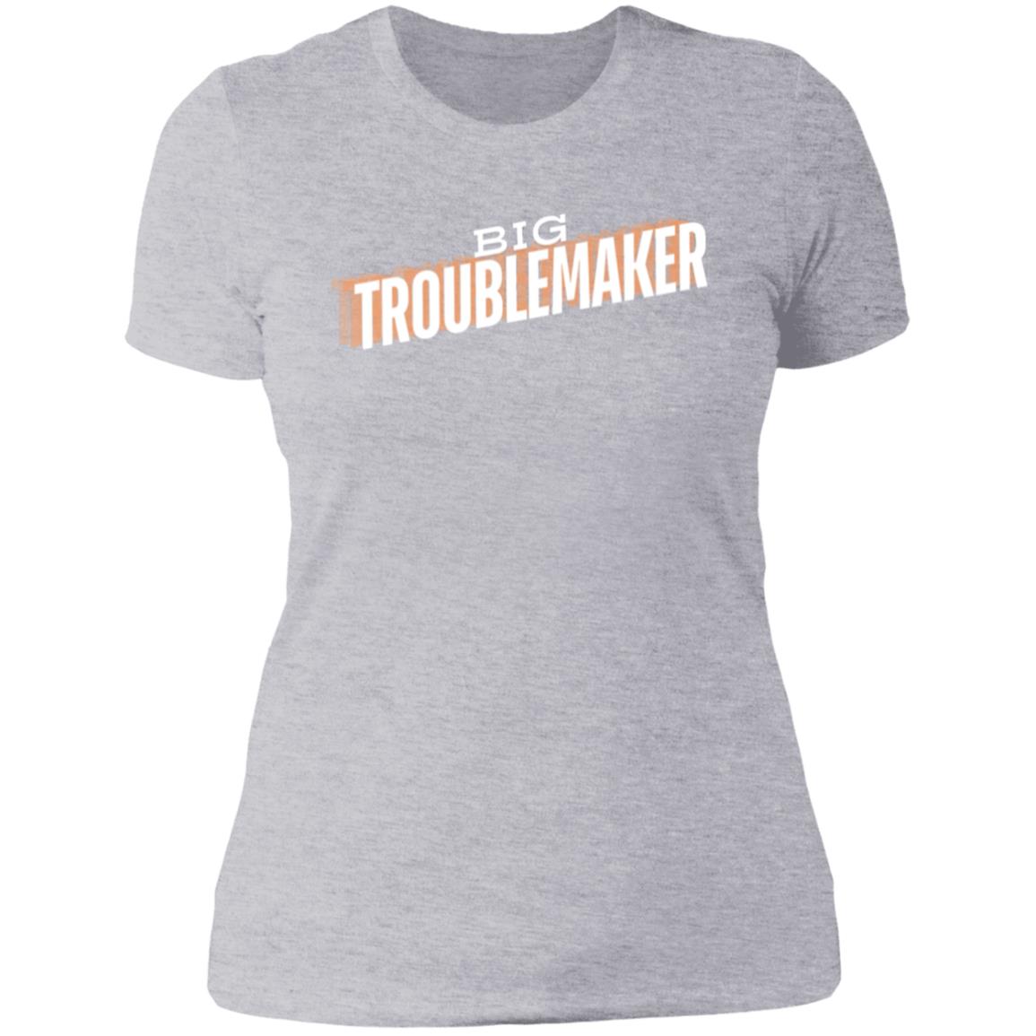 "Big Troublemaker" Ladies, Boyfriend Style T-Shirt