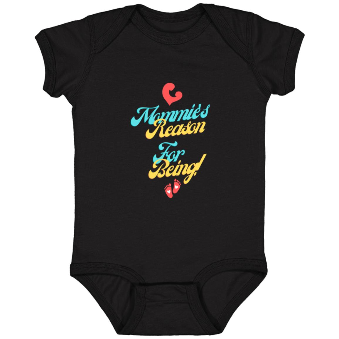 "Mommie's Reason For Being" Infant Bodysuit