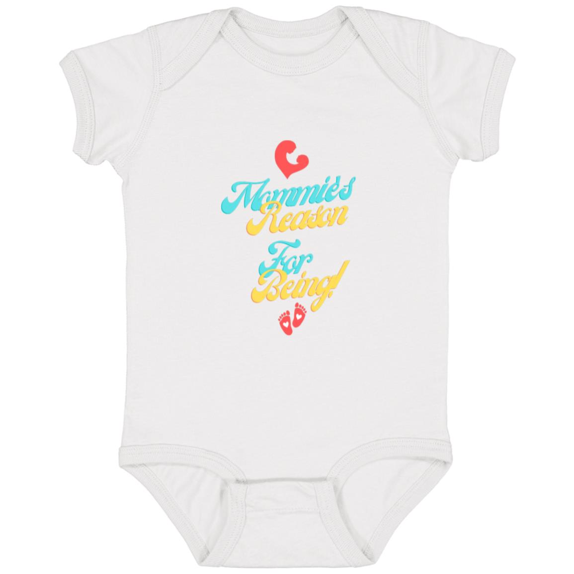 "Mommie's Reason For Being" Infant Bodysuit
