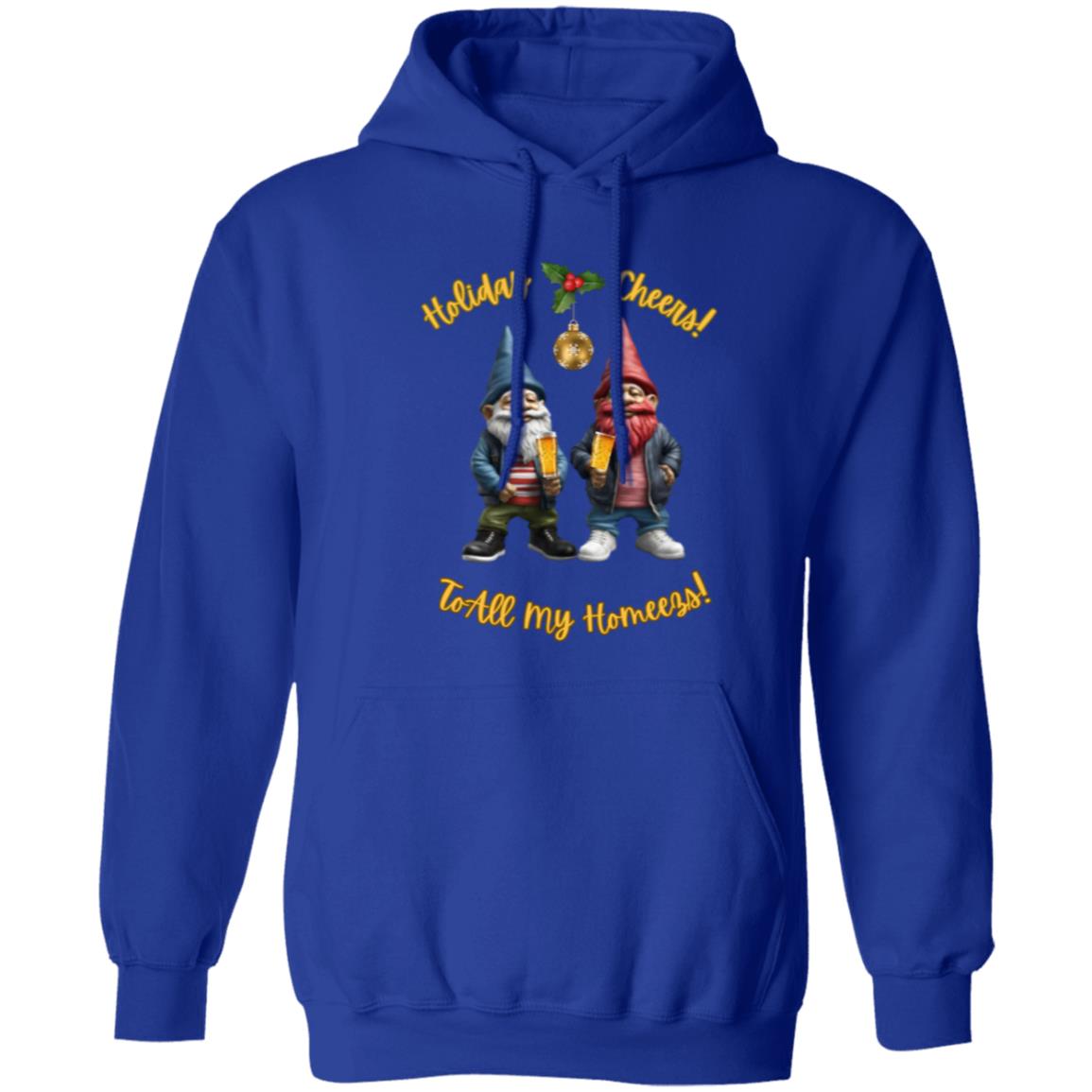"Holiday Cheers To All My Homeez",  Pullover Hoodie- Royal Blue, Sale!