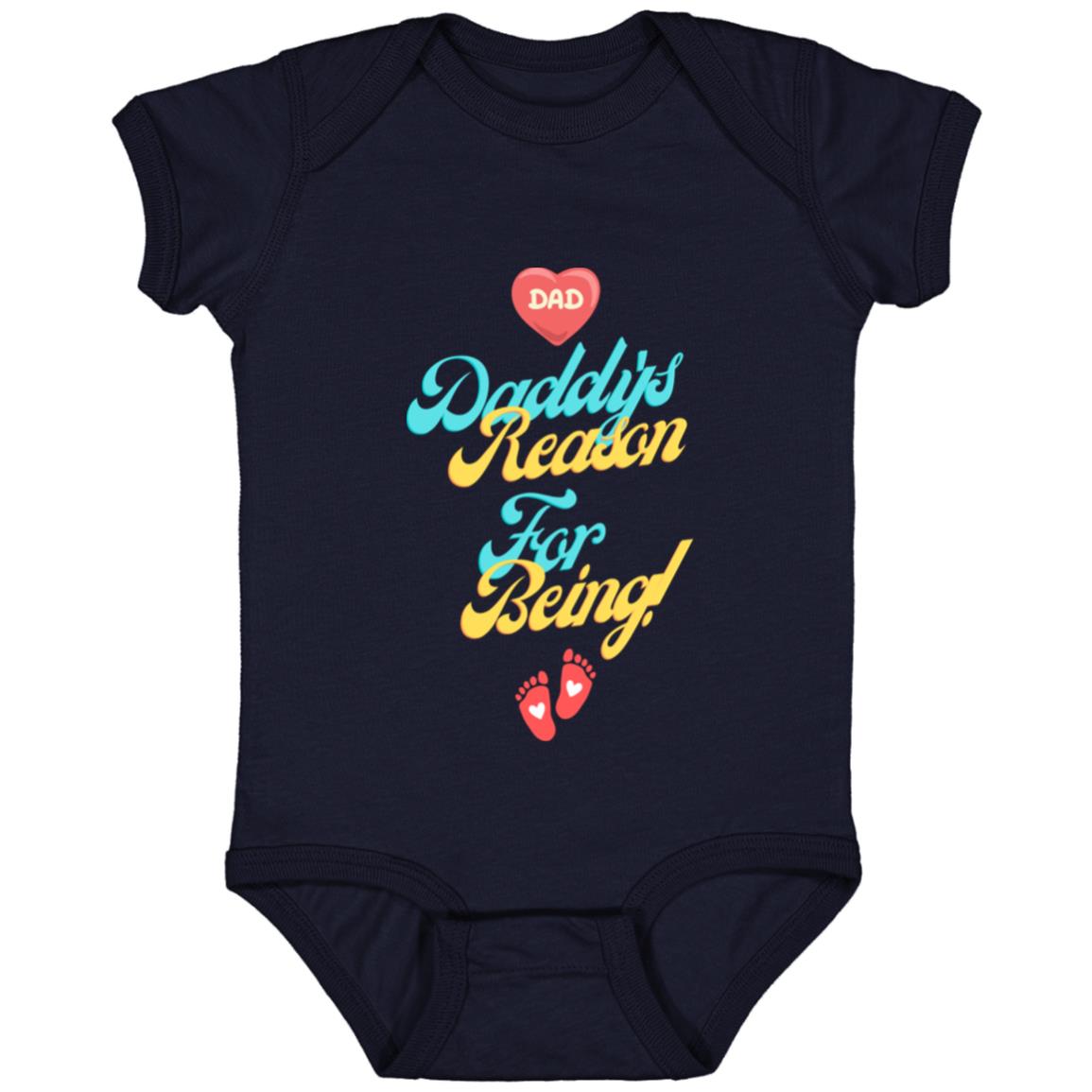 "Daddy's Reason For Being" Infant Jersey Bodysuit