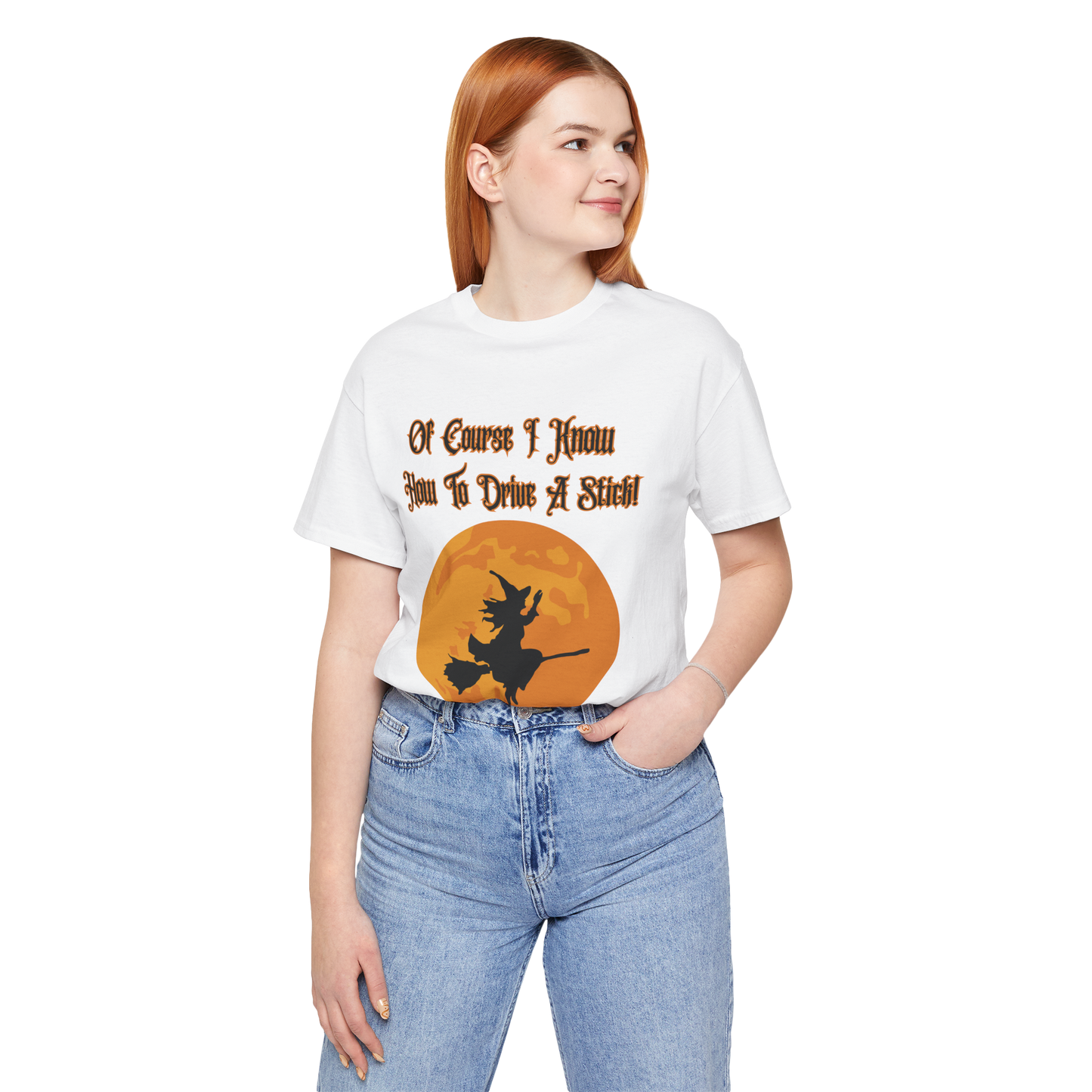 "Of Course I Can Drive A Stick" Clever Halloween Witch, Unisex T-Shirt