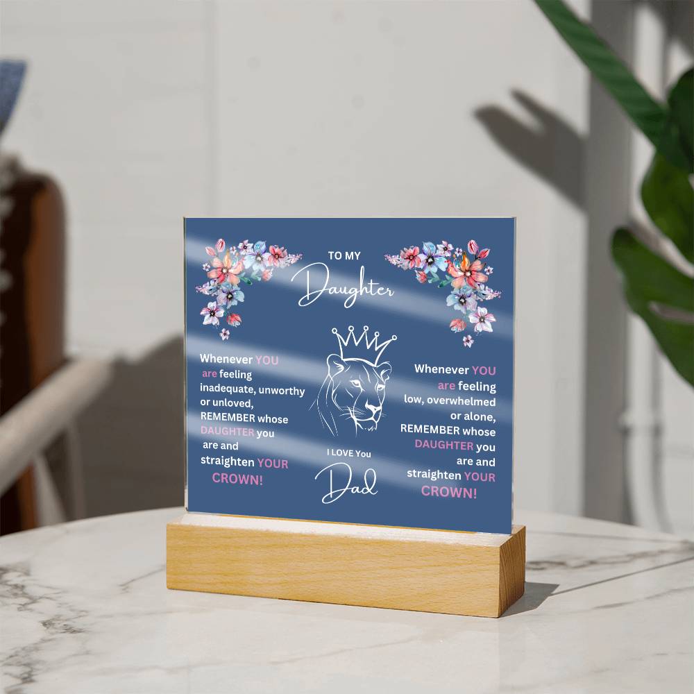 "She cried when she read this!" , To My Daughter-Lion Princess,  Square Acrylic Plaque.