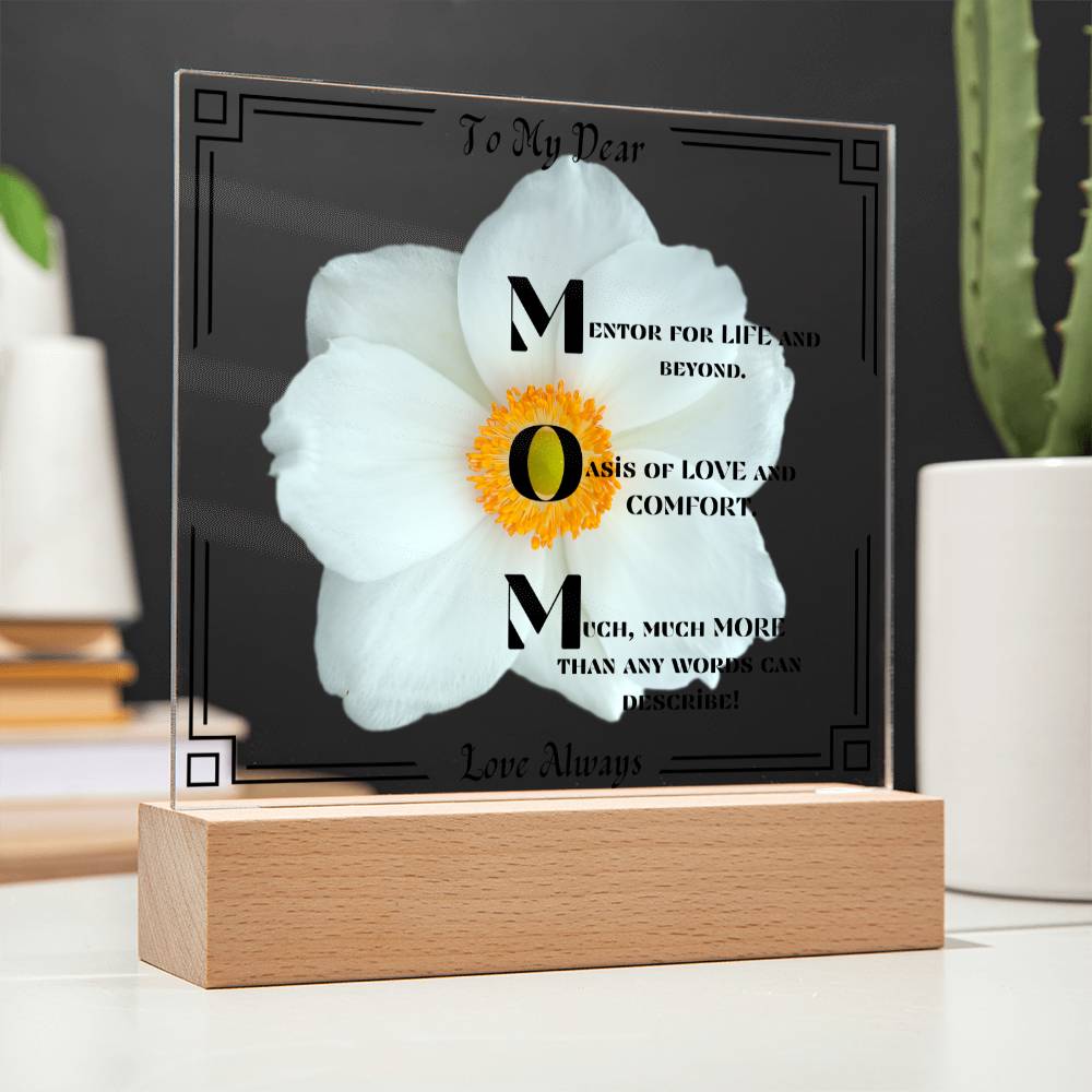 To My Dear MOM-Love Always-White Flower with Black Border Design.  "She melted when she saw this!"