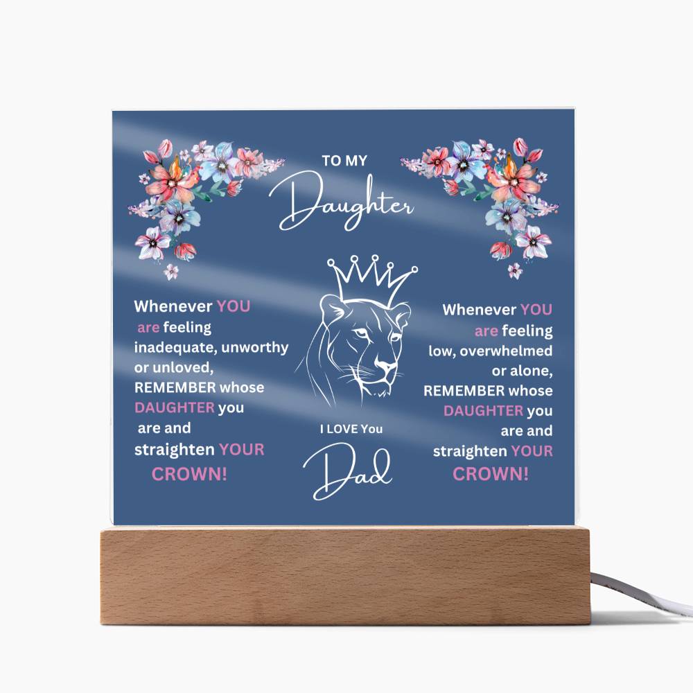 "She cried when she read this!" , To My Daughter-Lion Princess,  Square Acrylic Plaque.