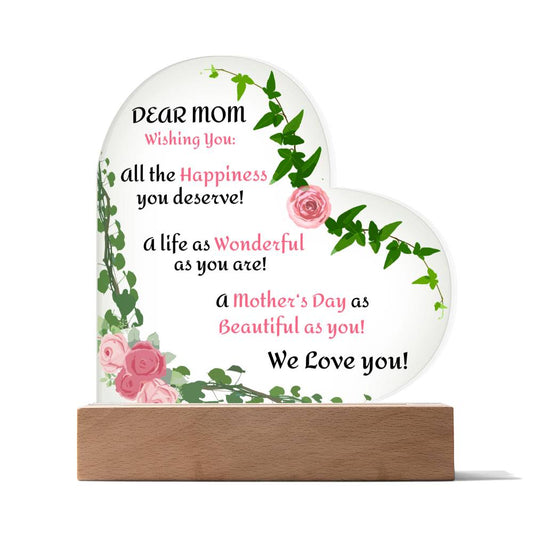 "She started to tear up as soon as she saw this!"  Dear Mom, Wishing You-We Love You,  Heart Shaped Acrylic Plaque.