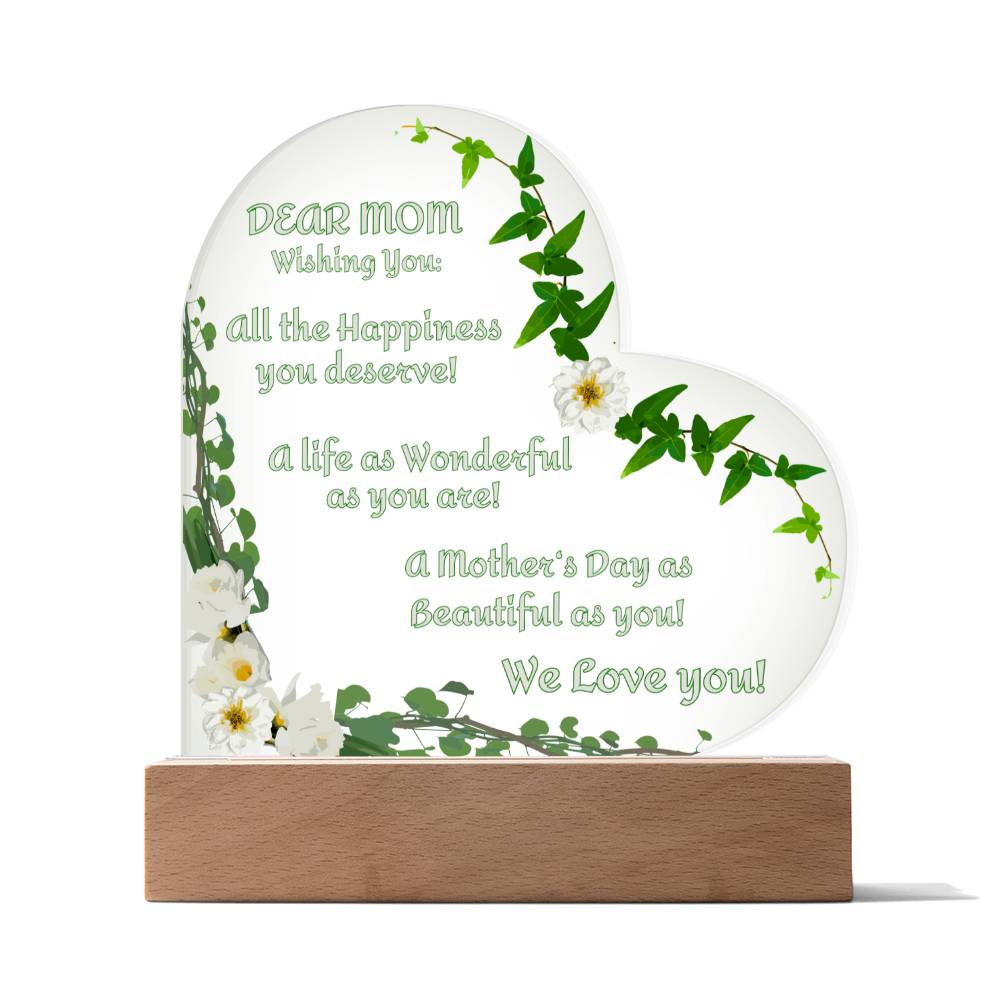 "Seeing this really tugged at her heart strings!"  Dear Mom-Wishing You...We Love YOU, Heart Shaped Acrylic Plaque with White Flowers