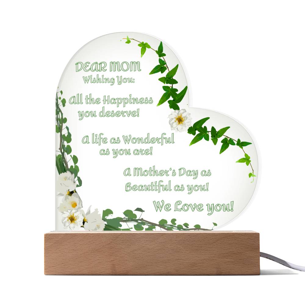 "Seeing this really tugged at her heart strings!"  Dear Mom-Wishing You...We Love YOU, Heart Shaped Acrylic Plaque with White Flowers