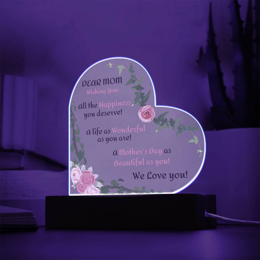 "She started to tear up as soon as she saw this!"  Dear Mom, Wishing You-We Love You,  Heart Shaped Acrylic Plaque.