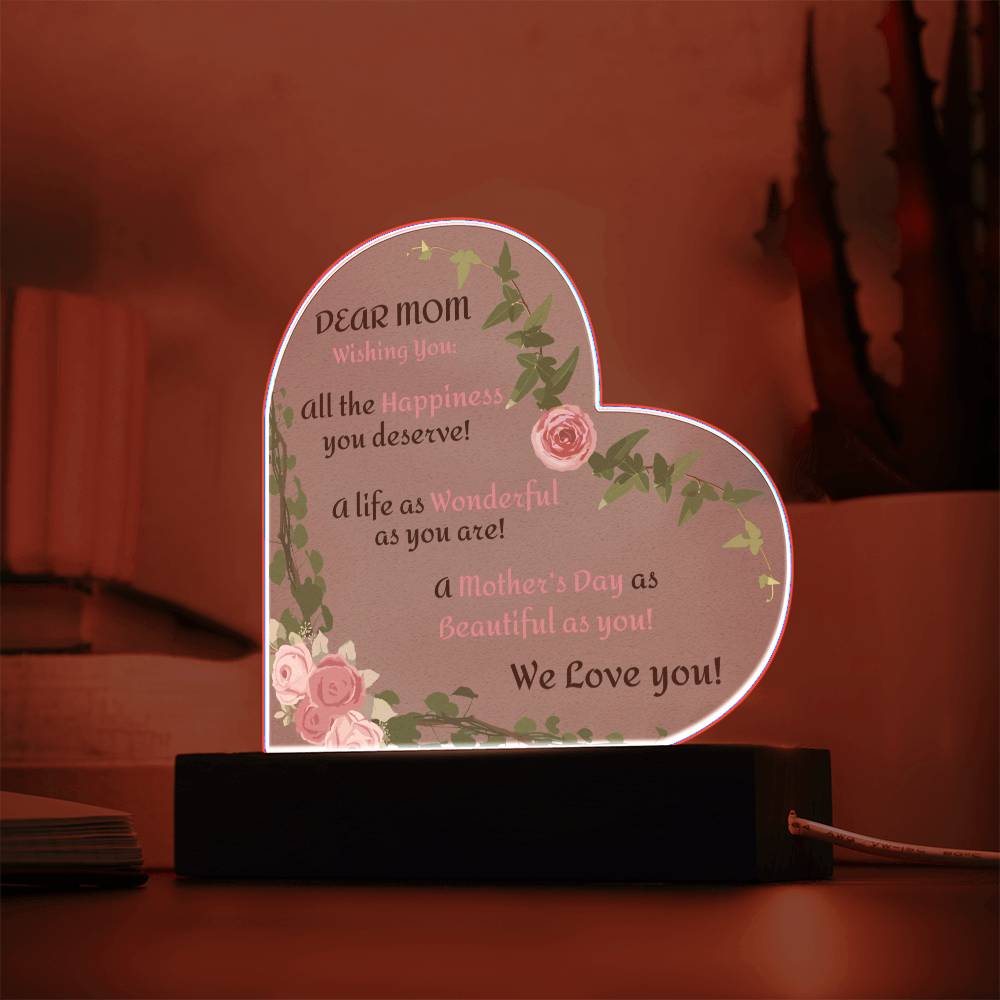 "She started to tear up as soon as she saw this!"  Dear Mom, Wishing You-We Love You,  Heart Shaped Acrylic Plaque.
