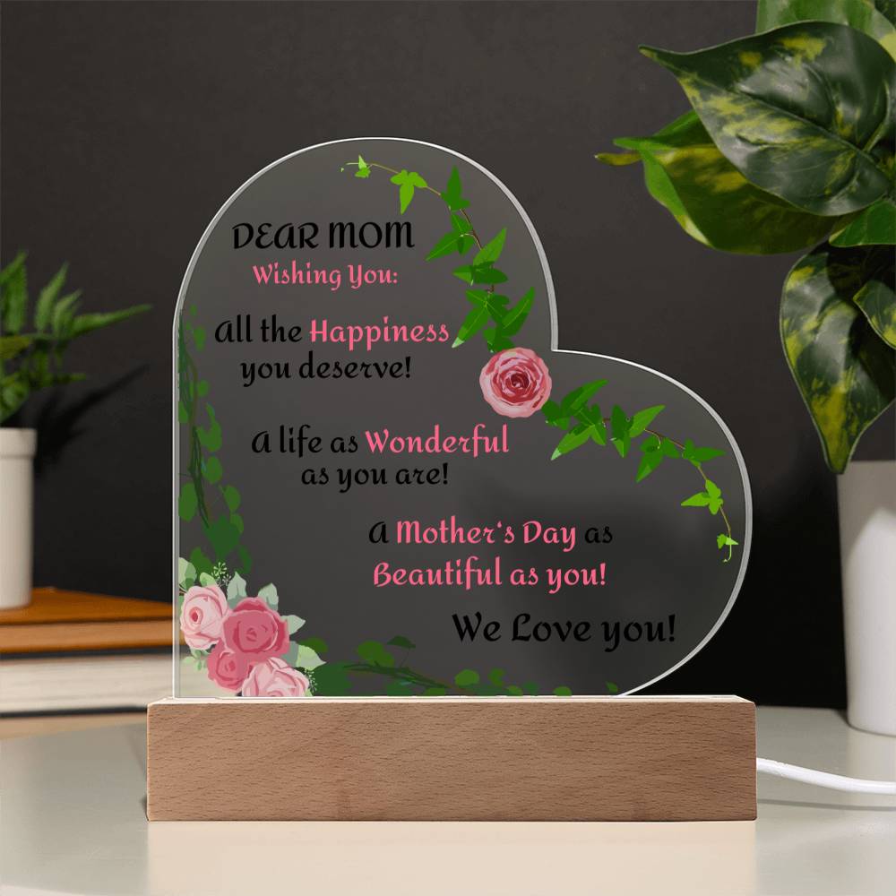 "She started to tear up as soon as she saw this!"  Dear Mom, Wishing You-We Love You,  Heart Shaped Acrylic Plaque.