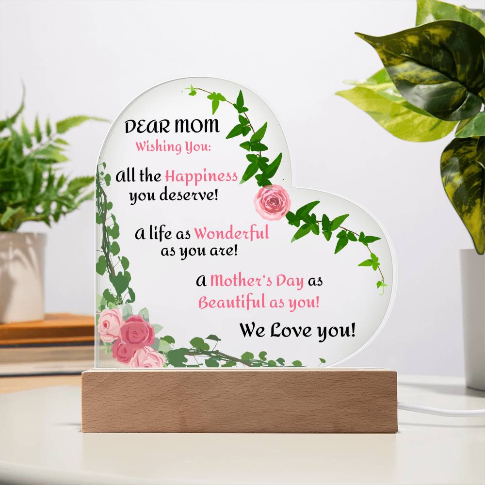"She started to tear up as soon as she saw this!"  Dear Mom, Wishing You-We Love You,  Heart Shaped Acrylic Plaque.