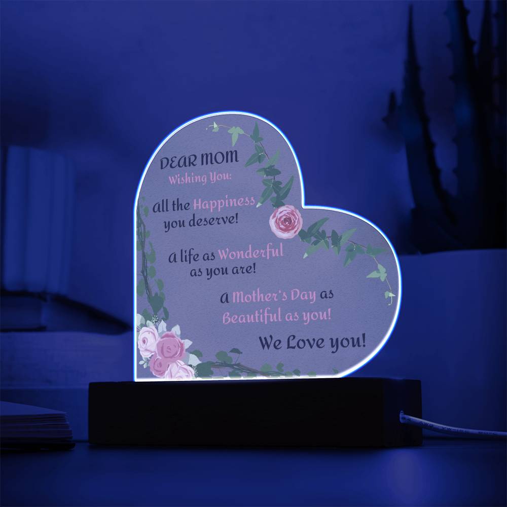 "She started to tear up as soon as she saw this!"  Dear Mom, Wishing You-We Love You,  Heart Shaped Acrylic Plaque.